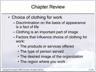 Chapter Review <ul><li>Choice of clothing for work </li></ul><ul><ul><li>Discrimination on the basis of appearance is a fa...