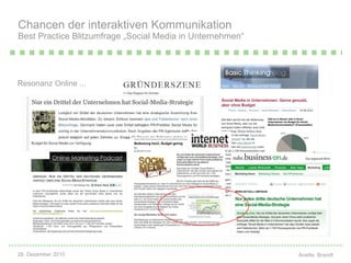 Resonanz Online ...   Chancen der interaktiven Kommunikation Best Practice Blitzumfrage „Social Media in Unternehmen“ 
