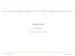 Vielen Dank Anette Brandt www.twitter.com/brandt_aktuell 