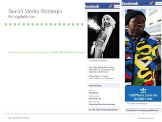 <ul><li>w.facebook.com/home.php?sk=group_164369456935874#!/adidasoriginals </li></ul>Social Media Strategie Erfolgsfaktoren 