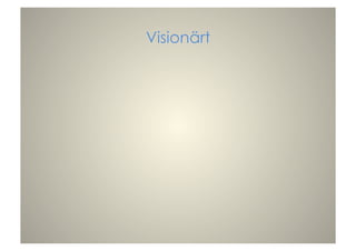 Visionärt
 