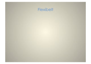 Flexibelt
 