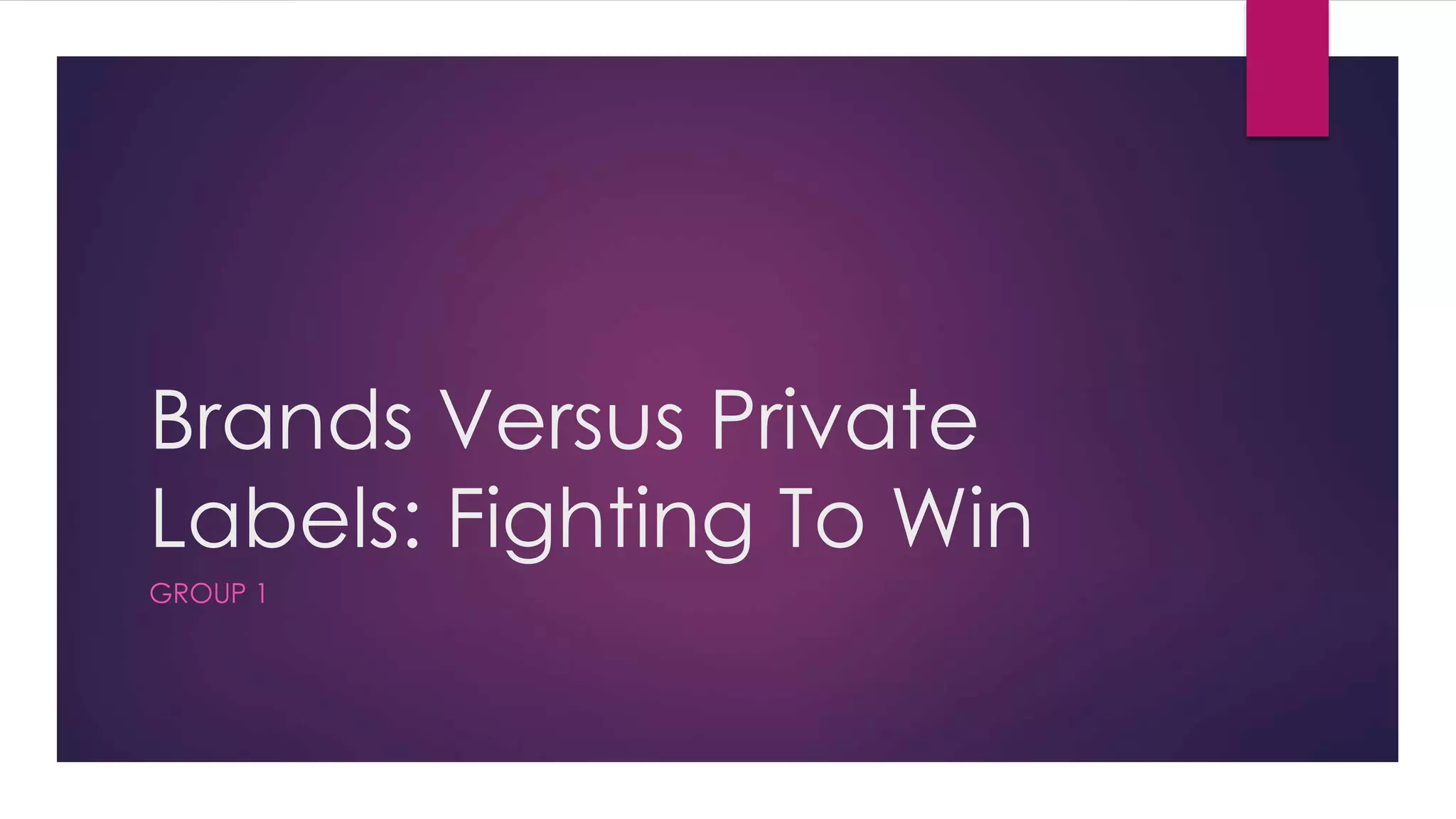 Brand versus private labels PPT
