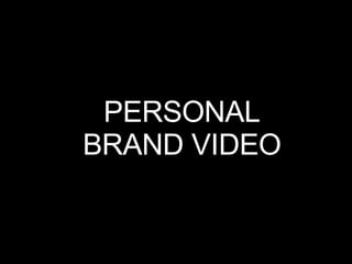 PERSONAL BRAND VIDEO 