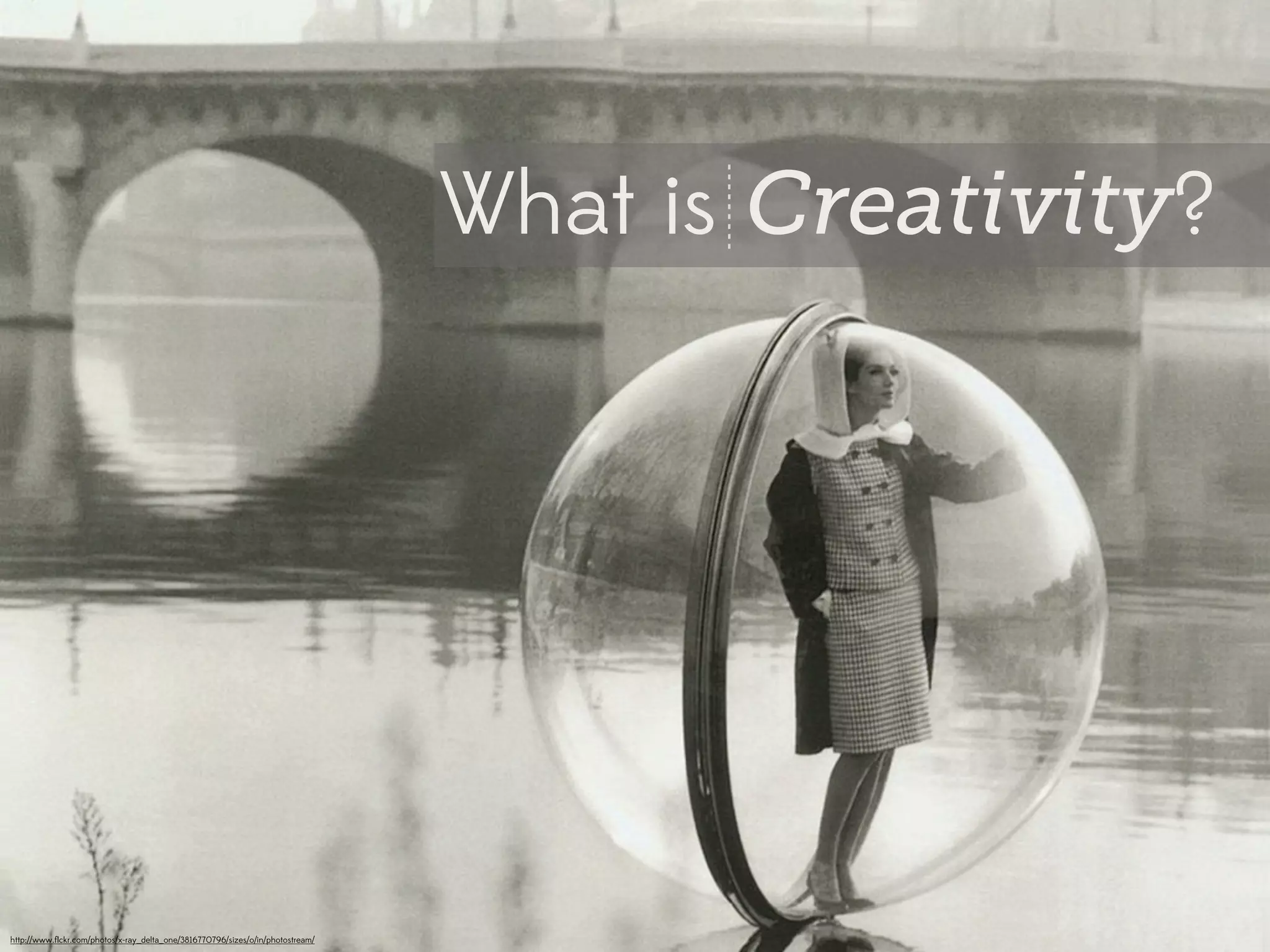 What is Creativity?




http://www.ﬂickr.com/photos/x-ray_delta_one/3816770796/sizes/o/in/photostream/
 