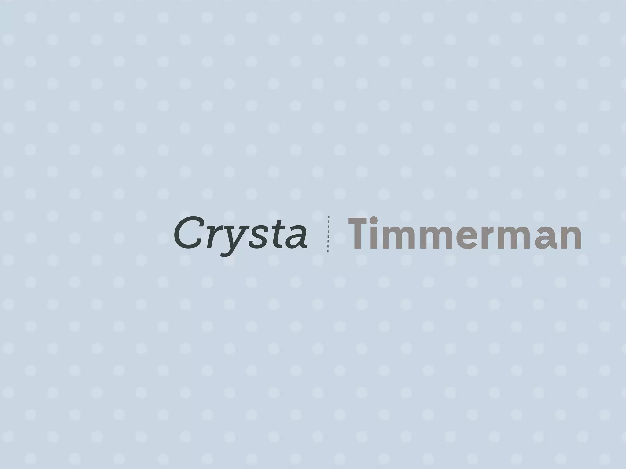 Crysta Timmerman
 