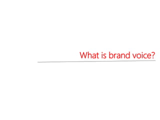 What is brand voice?
 