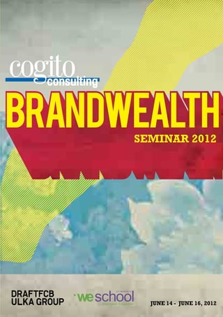 Brandwealth Seminar 2012