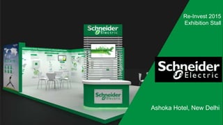 Ashoka Hotel, New Delhi
Re-Invest 2015
Exhibition Stall
 