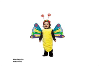 Merchandise adaptation 