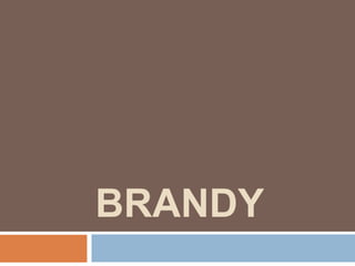 Brandy 