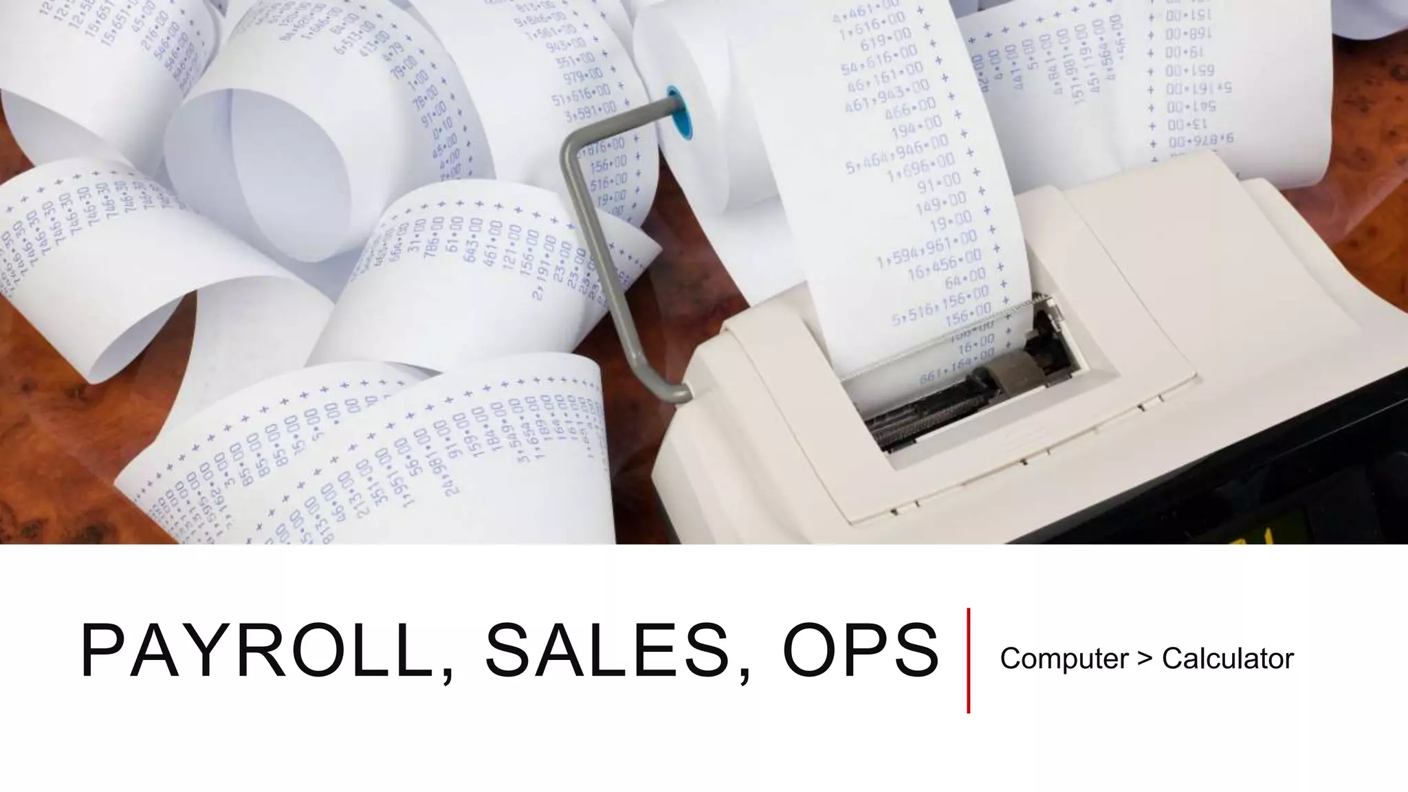 PAYROLL, SALES, OPS Computer > Calculator
 
