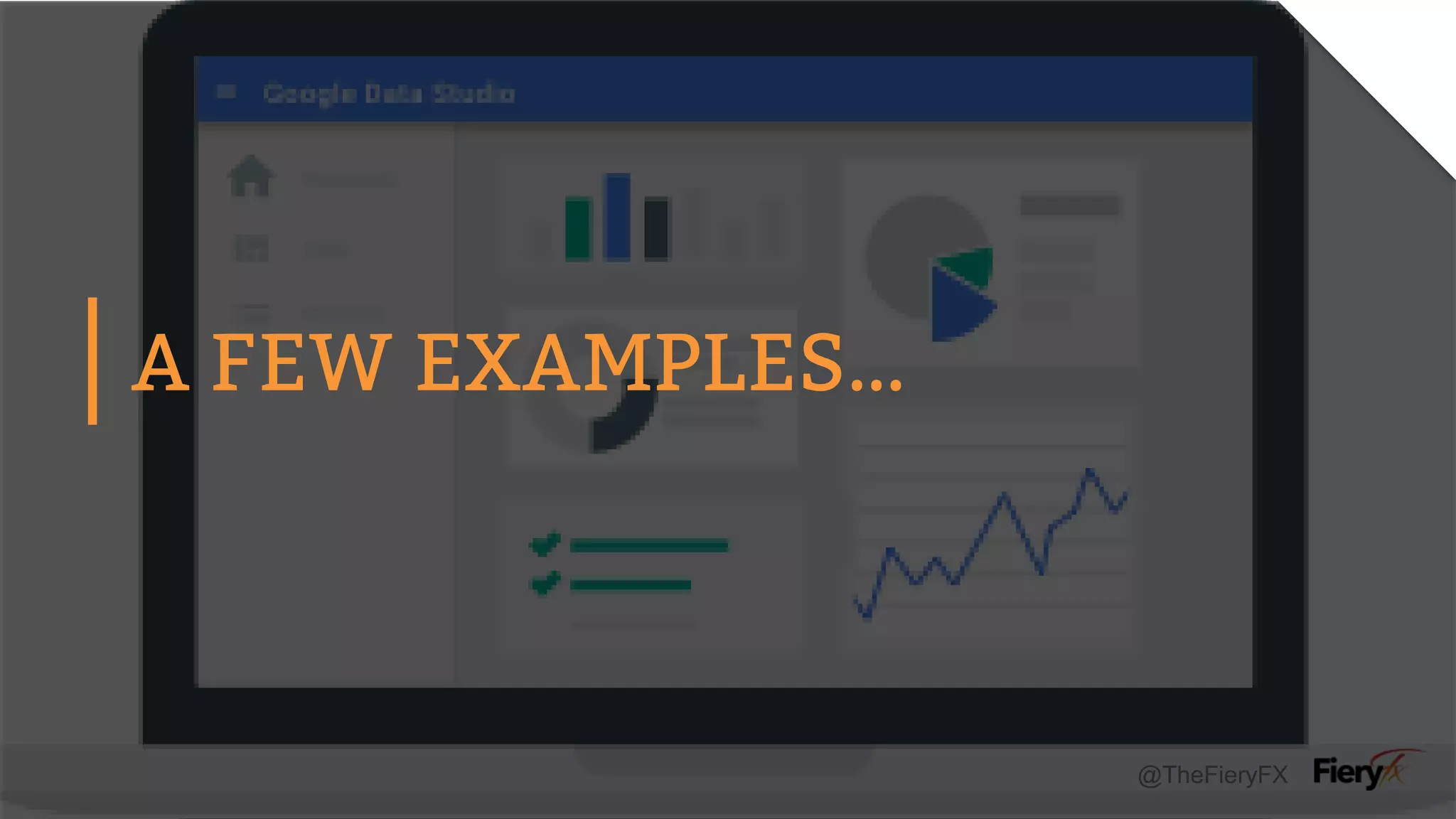 @TheFieryFX
A FEW EXAMPLES…
 