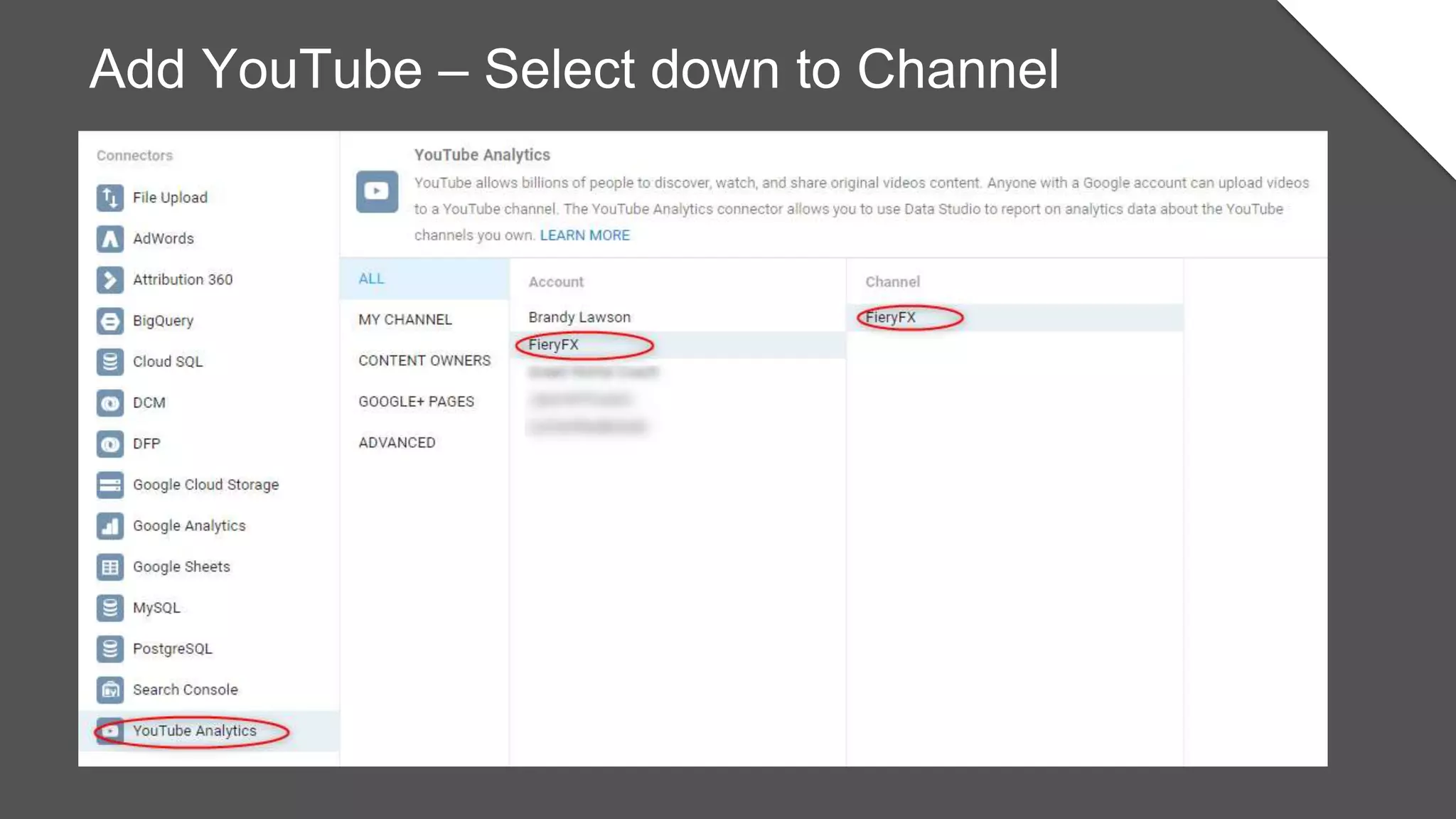Add YouTube – Select down to Channel
 