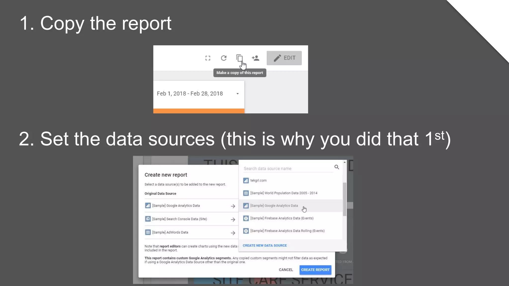 1. Copy the report
2. Set the data sources (this is why you did that 1st)
 