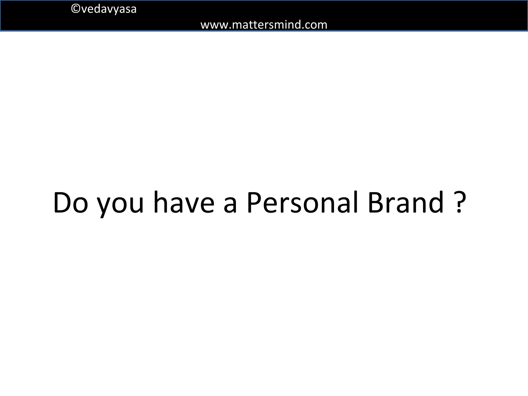 Do you have a Personal Brand ? 