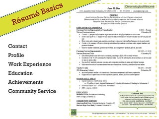 as i cs
         éB
  Ré sum


Contact
Profile
Work Experience
Education
Achievements
Community Service
 