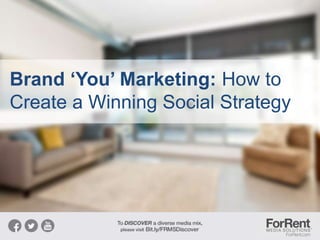 Brand ‘You’ Marketing: How to
Create a Winning Social Strategy
 