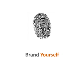 Brand Yourself
 