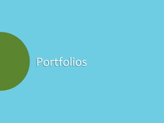 Portfolios
 