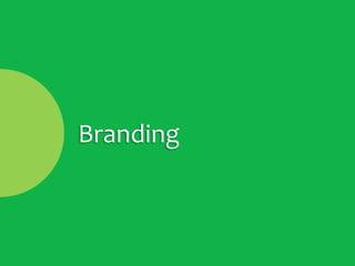 Branding
 