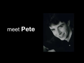 meet  Pete 