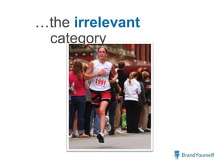 …the irrelevant
category
 