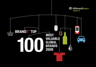 BrandZ Top 100 Most Valuable Global Brands 2009
1                                                     2
 