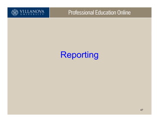 Reporting




            47
 