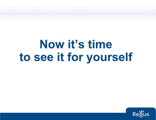 Now it’s time
to see it for yourself
 