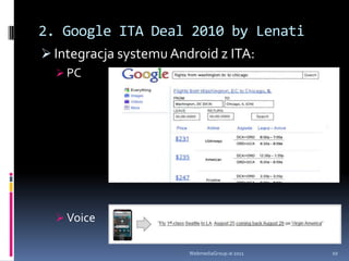 1. Badania: turystyka w Internecie - Rynek USAWebmediaGroup.ie 20116Forrester: Compete & Google 2010