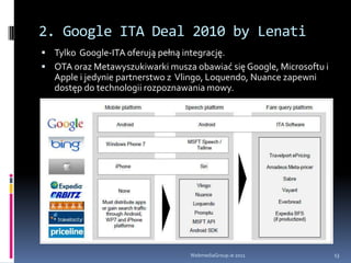 1. Badania: mobileWebmediaGroup.ie 20119Forrester: Compete & Google 2010
