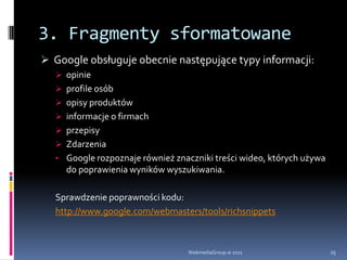 3. Google – flight searchJeśli chcielibyśmy znaleźć wszystkie połączenia z Warszawy – wystarczy wpisać loty z WAW:WebmediaGroup.ie 201119