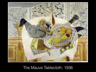 The Mauve Tablecloth, 1936
 