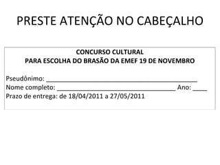 PRESTE ATENÇÃO NO CABEÇALHO 