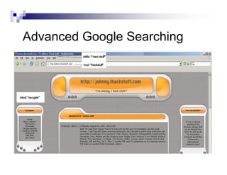 Advanced Google Searching
 