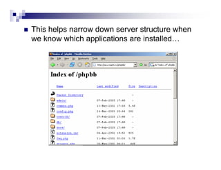 This helps narrow down server structure when
we know which applications are installed…
 