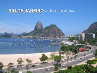 RIO DE JANEIRO  – PÃO DE AÇÚCAR 