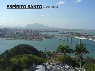 ESPÍRITO SANTO  – VITÓRIA 