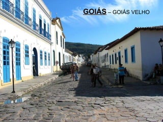 GOIÁS  – GOIÁS VELHO 