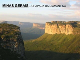 MINAS GERAIS  – CHAPADA DA DIAMANTINA 
