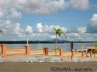 RORAIMA   – BOA VISTA 
