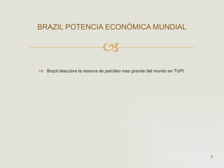 Brazil descubre la reserva de petróleo mas grande del mundo en TUPI  BRAZIL POTENCIA ECONÓMICA MUNDIAL  