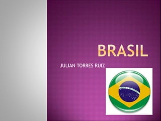 JULIAN TORRES RUIZ
 