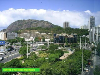 CENTRE D’AFFAIRES MOURISCO

 