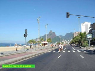 BARRIO Y PLAYA DE IPANEMA
