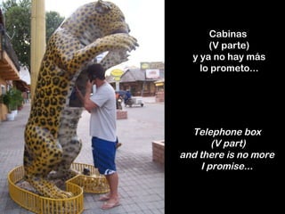 Cabinas  (V parte) y ya no hay más lo prometo... Telephone box  (V part) and there is no more I promise... 