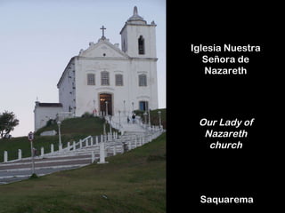 Iglesia Nuestra Señora de Nazareth Our Lady of Nazareth church Saquarema 