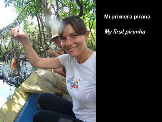 Mi primera piraña My first piranha 