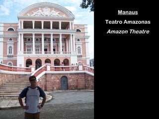 Manaus Teatro Amazonas Amazon Theatre 